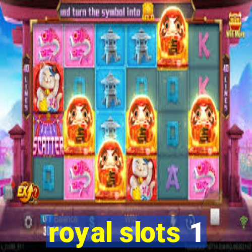 royal slots 1